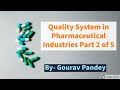 Quality Systems in Pharmaceutical Industries part 2 of 5