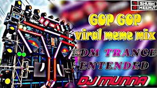 Download Lagu GOP GOP GOP | VIRAL MEME | EDM TRANCE ENTENDED | 2026 | DJ MUNNA KULGO | VIBRATION ATTACK  MP3
