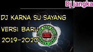 Dj versi baru karna su sayang BB nation enak banget sumpahh!!