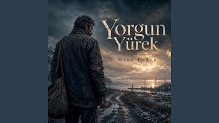 Yorgun Yürek
