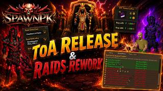 SpawnPK: *Raids Rework & ToA Release* The Biggest Update in SPK History Released! +HUGE G/A