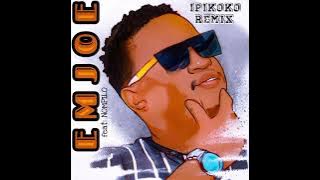 Emjoe & Nompilo - Ipikoko remix (official song)