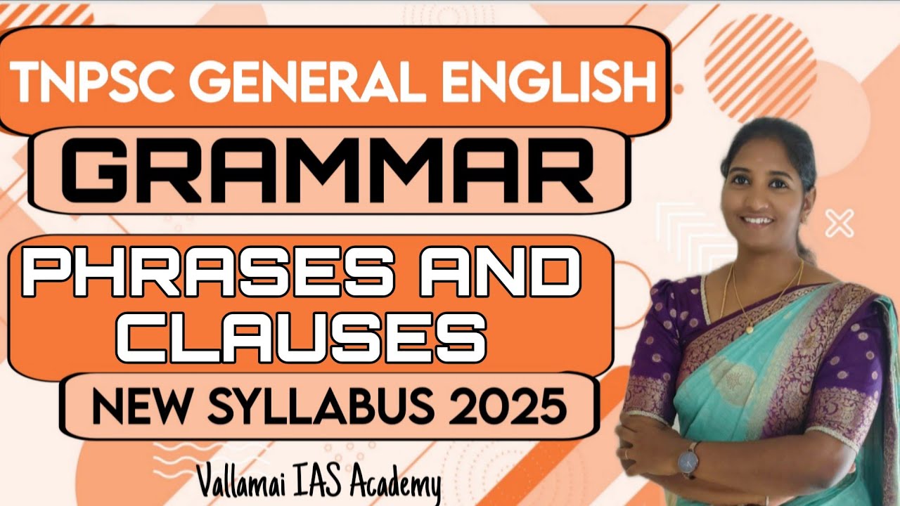 Phrases and Clauses TNPSC l TNPSC General English Grammar for Group 2/2A l Vallamai IAS Academy