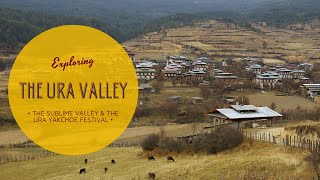 The Sublime Ura Valley \& Vibrant Ura Yakchoe Festival | Visitbhutan.com