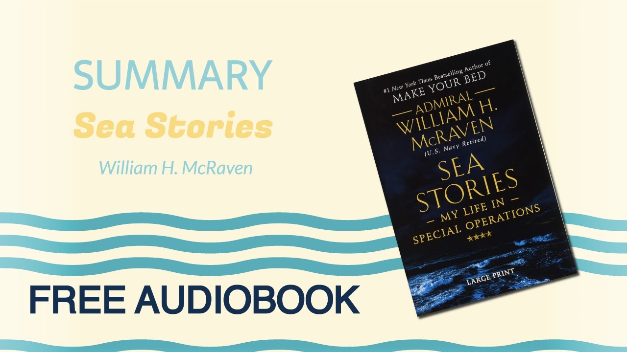 Sea stories. Метод Seas книга. Make your Bed William MCRAVEN. Sea stories: my Life in Special Operations MCRAVEN William h.. Make your Bed Audiobook.