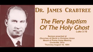 James Crabtree 1984  - Fiery Baptism of the Holy Ghost