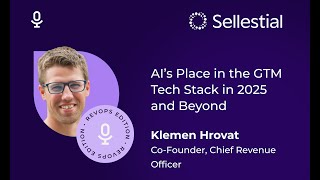 Klemen Hrovat |  AI’s Place in the GTM Tech Stack in 2025 and Beyond Wealth