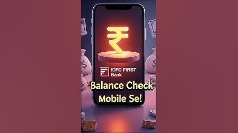 IDFC Bank Balance Check | IDFC Bank Balance Check Kaise Kare