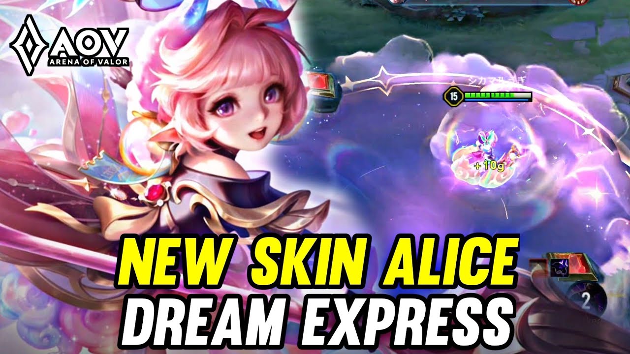 AOV : NEW SKIN ALICE DREAM EXPRESS GAMEPLAY - ARENA OF VALOR LIENQUAN ...