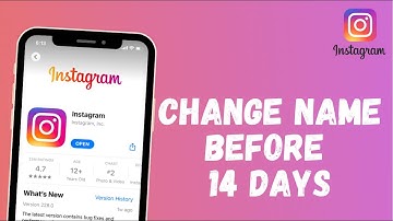 how to Change Name on Instagram Before 14 days