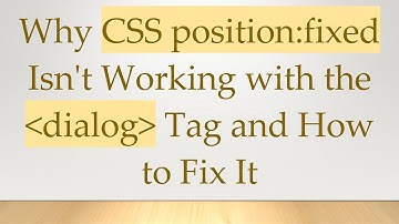 Why CSS position:fixed Isn