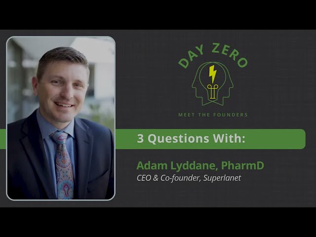 3 Questions with Adam Lyddane, PharmD, CEO & Co-founder, Superlanet