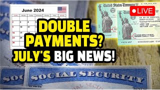 Early July 2024 Social Security Double Payments: When Are You Eligible