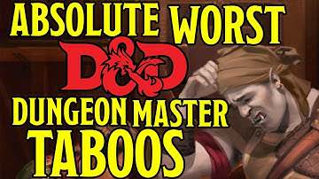 The Worst Dungeon Master Taboos You Can Commit in Dungeons and Dragons