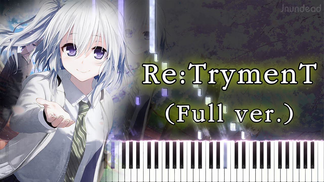 【Re:LieF ～親愛なるあなたへ～ OP】Re:TrymenT (フル) ピアノアレンジ