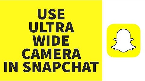 How To Use Ultrawide Camera On Snapchat (2023)