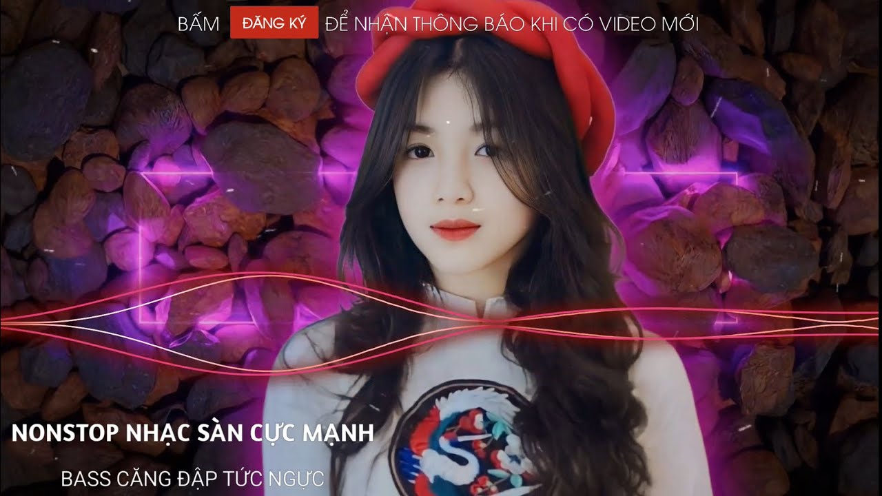 NONSTOP NHẠC SÀN ĐÁM CƯỚI CỰC MẠNH ♫ BASS CĂNG ĐẬP TỨC NGỰC || NHẠC SÀN HT REMIX