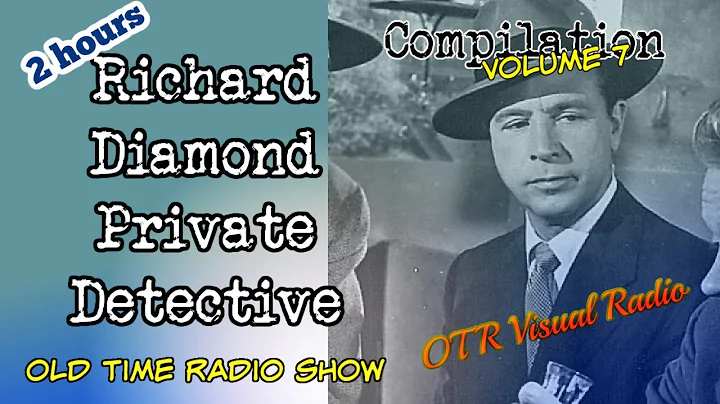 Richard Diamond Private Detective👉Old Time Radio Detective Compilation/Vol 7/OTR Visual Podcast
