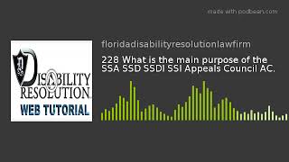 1231: What is the main purpose of the SSA SSD SSDI SSI Appeals Council AC.