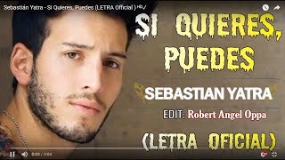 Sebastián Yatra - Si Quieres Puedes (LETRA Official ) ᴴᴰ✓