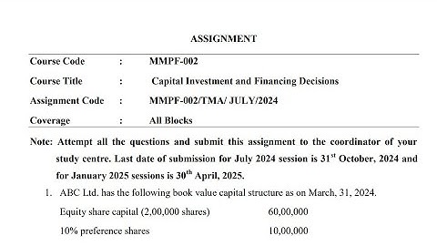 IGNOU MMPF - 002 Solved Assignment July 2024 Jan 2025 MBA Capital Investment and Financing Decisions