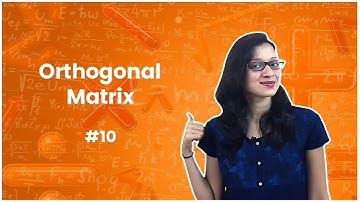 10]Orthogonal Matrix with It