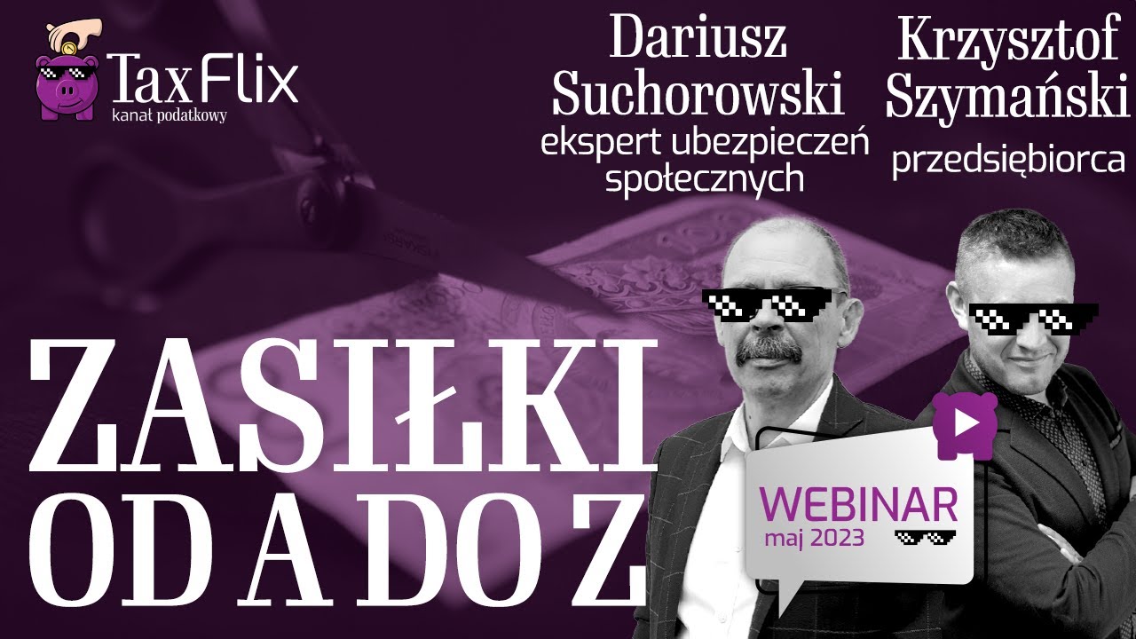 Zasiłki od A do Z - webinar - Dariusz Suchorowski