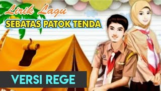 Lagu Pramuka - Sebatas Patok Tenda | Versi Rege