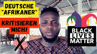 Meine afrikanischen Kritiker? Black Lives Matter, Rassismus, Black Community, Afrika, Auswandern