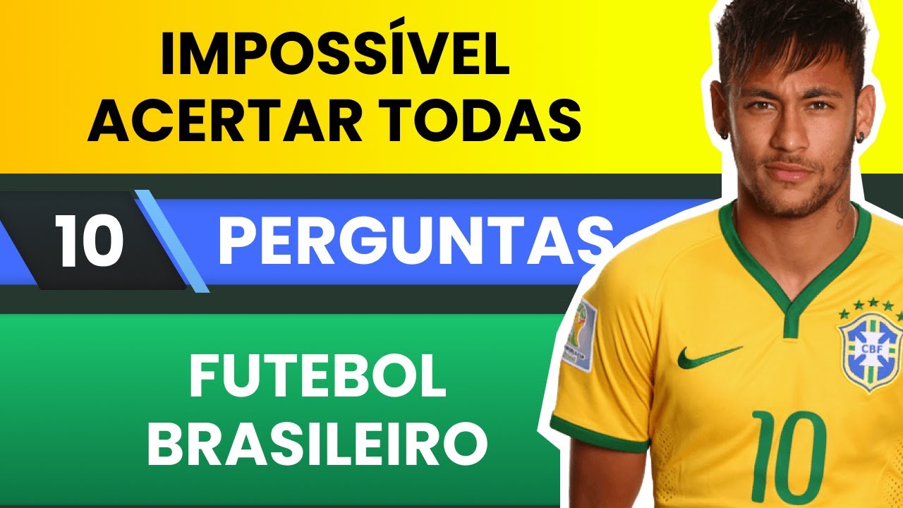 Responda Essas Perguntas de Futebol Brasileiro Incríveis em 2023
