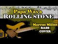 MARCUS MILLER  - PAPA WAS A ROLLING   STONE - BASS COVER