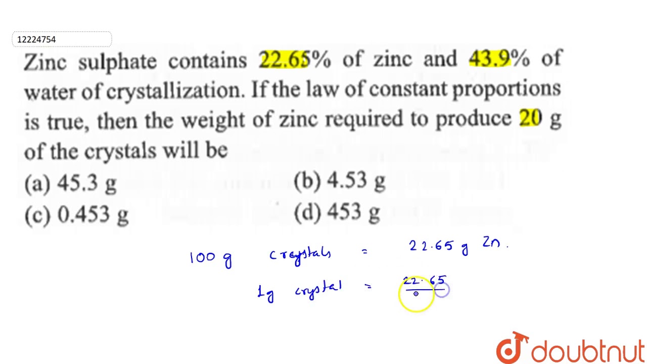 Zinc Sulphate Contains 22 65 Of Zinc And 43 9 Of Water Of Crystallization If The Youtube