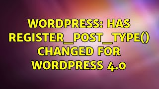 Wordpress: Has register_post_type() changed for WordPress 4.0
