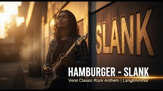 HAMBURGER – Slank | Versi Classic Rock Anthem by LangitAminor (AI Cover Music Video)