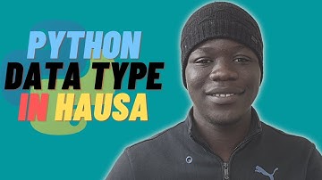 Data Type & Variable in Python | Hausa