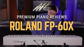Roland Fp 30x Vs Roland Fp 60x Digital Piano Comparison What S Different Youtube