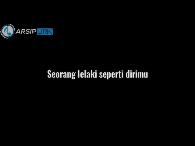 Pertama Kali Aku Bertemu Seorang Lelaki Seperti Dirimu Senyum Tawamu Riak Wajahamu Sunggu Pemalu By Arsip Lirik