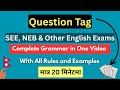 Question Tag in English Grammar | Compulsory English SEE, NEB, Class 9,10,11,12