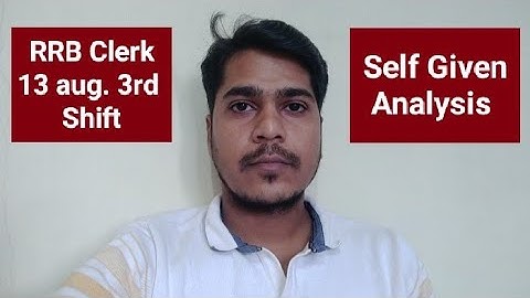 RRB Clerk 13 August 3rd shift analysis | Self Given analysis #rrb_clerk_3rdshift #rrb_clerk