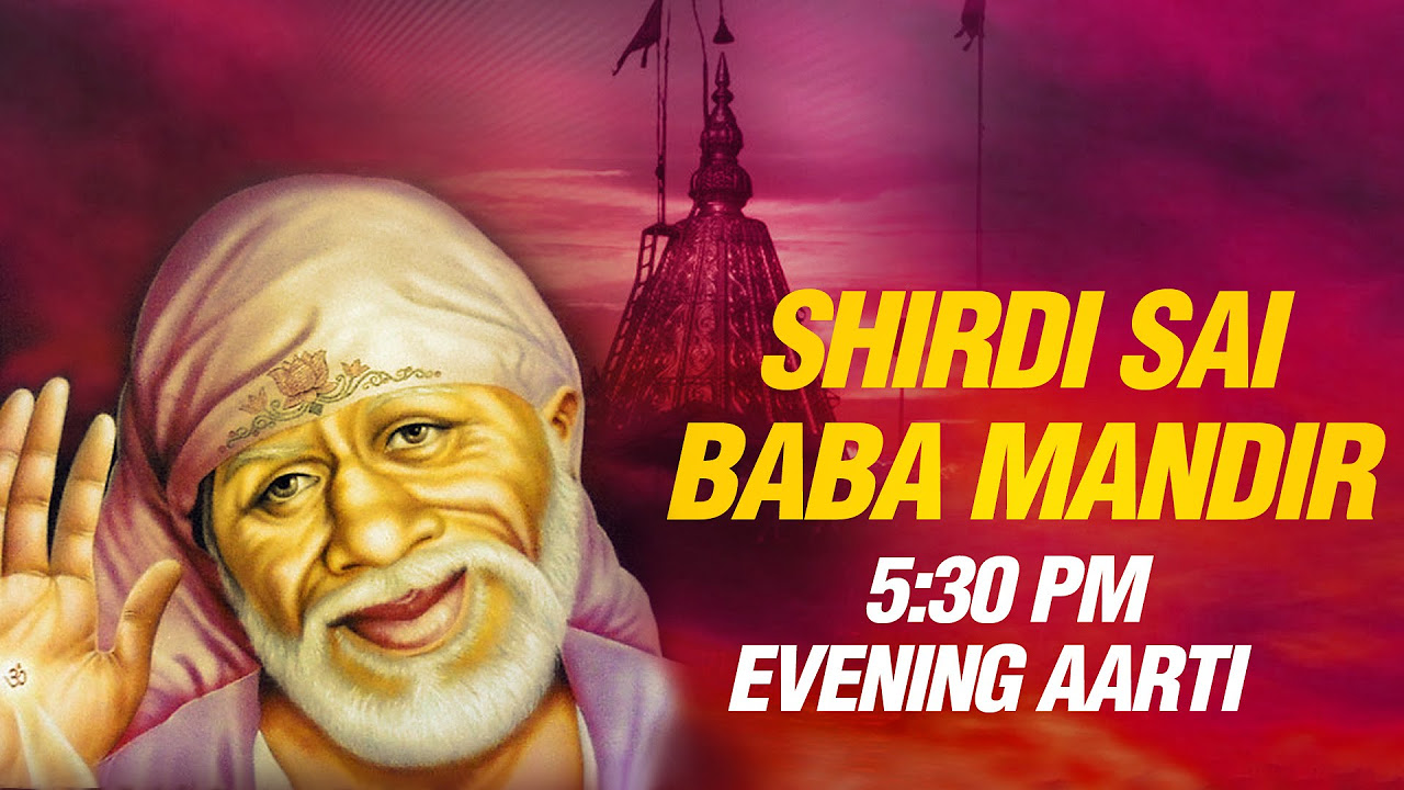 Shirdi Sai Baba Evening Aarti 530 PM by Suresh Wadkar  Mandir Sunset Dhoop Aarti