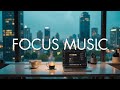 Deep Focus Music | Study &amp; Focus Music | Work and Productivity
