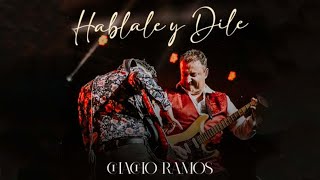 Chacho Ramos - Háblale y Dile (En Vivo)