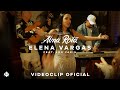 Elena Vargas feat. Los Yakis - Alma rota (Videoclip Oficial)