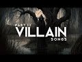 Dangerous Villain Songs LYRICS 
