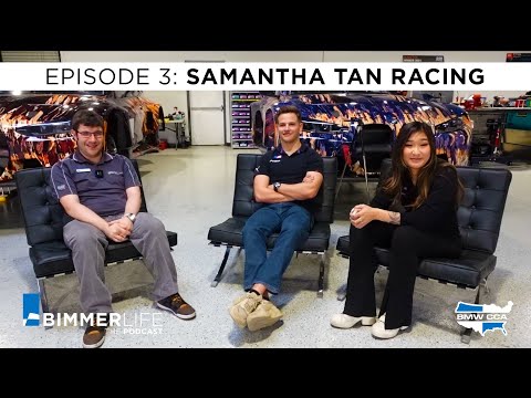 BMW CCA BimmerLife Podcast Episode 3 - Samantha Tan Racing