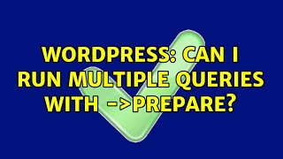 Wordpress: Can I run multiple queries with $wpdb-＞prepare?