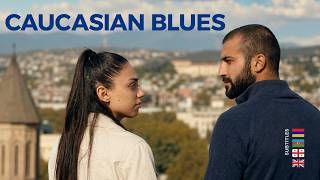 Caucasian Blues (2026) | A Comedy-Drama Film from Armenia | Azerbaijan | Georgia 🇦🇲🇦🇿🇬🇪