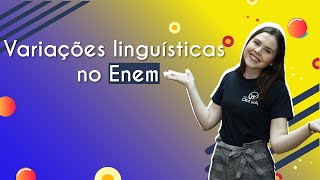 Variações linguísticas no Enem - Brasil Escola