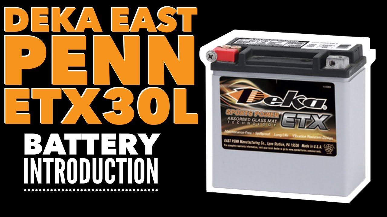 The Deka Etx30L Battery Introduction - Youtube