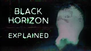 Black Horizon: Explained
